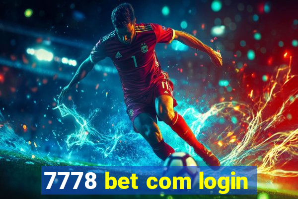 7778 bet com login